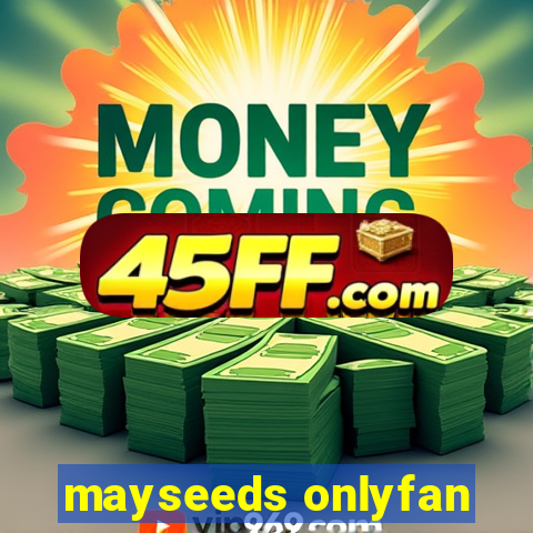 mayseeds onlyfan